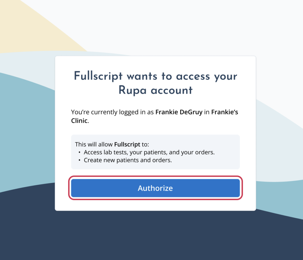 Authorization prompt to allow Fullscript to access your Rupa account.